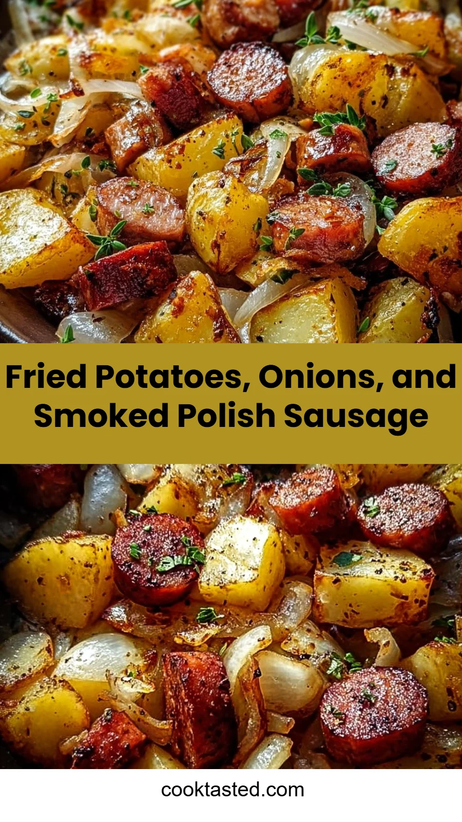 Fried Potatoes, Onions, and Smoked Polish Sausage