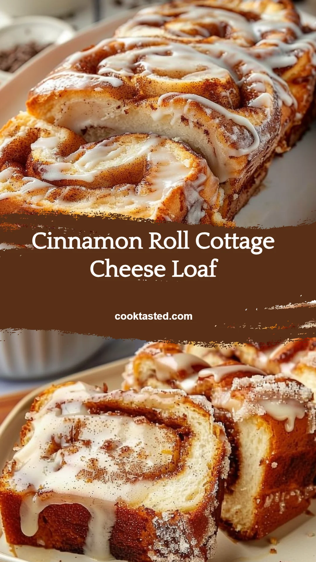 Cinnamon Roll Cottage Cheese Loaf