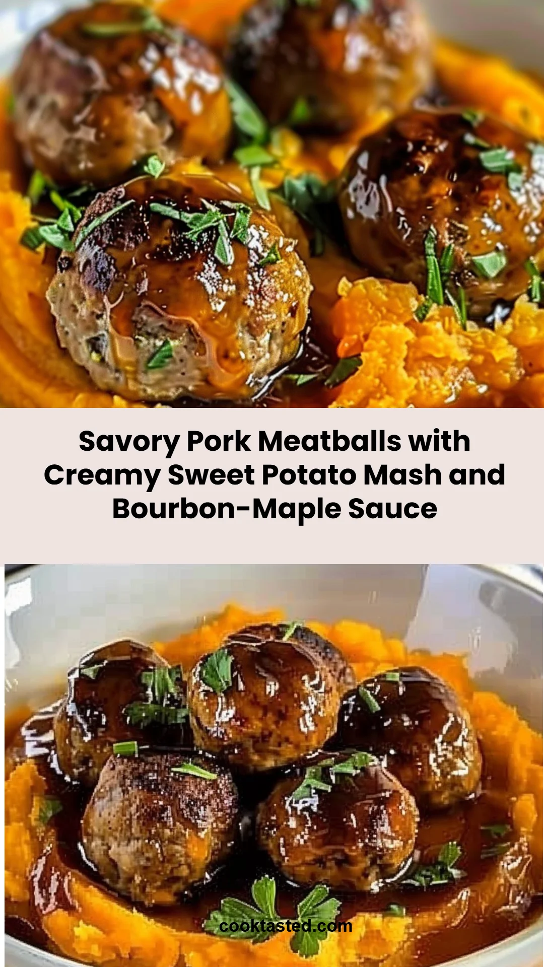 Savory Pork Meatballs with Creamy Sweet Potato Mash and Bourbon-Maple Sauce