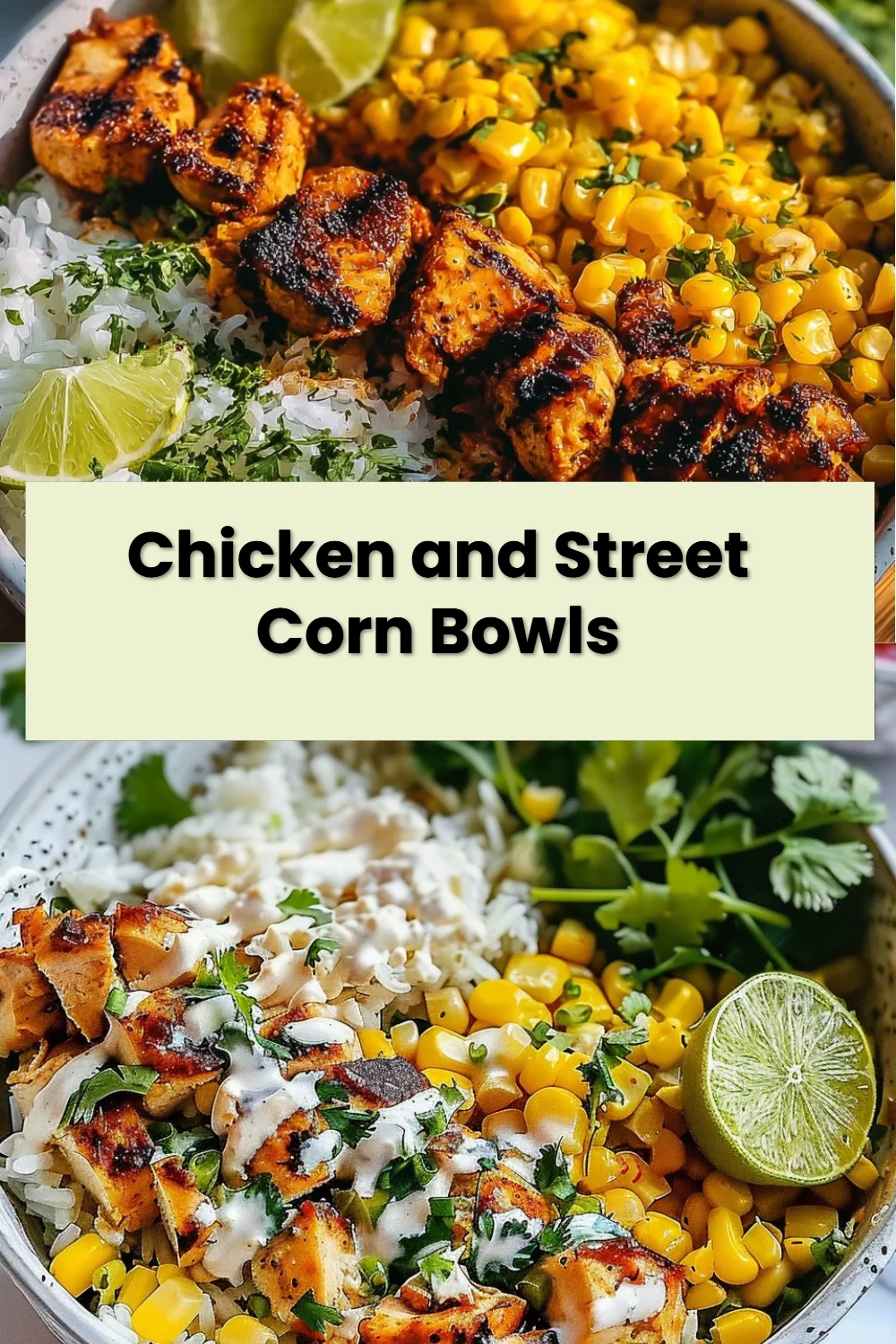 Chicken and Street Corn Bowls