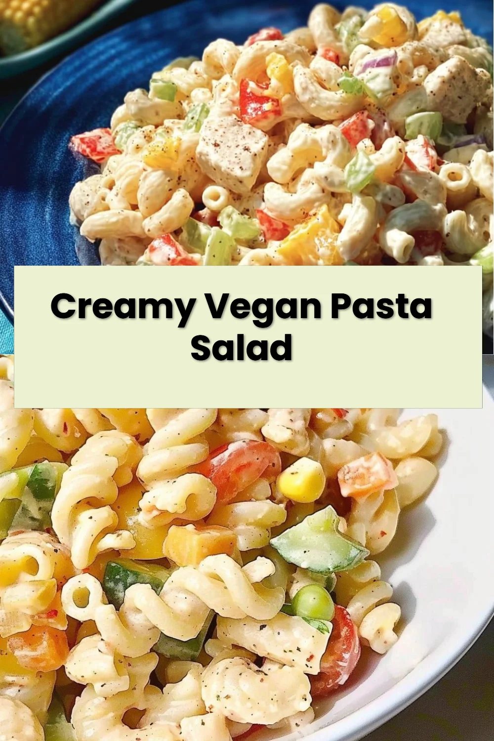 Creamy Vegan Pasta Salad
