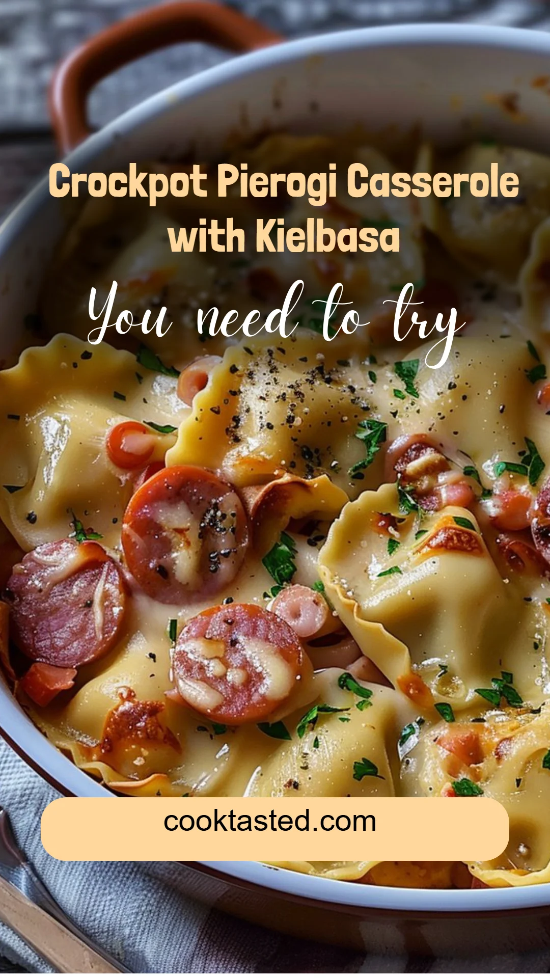 Crockpot Pierogi Casserole with Kielbasa