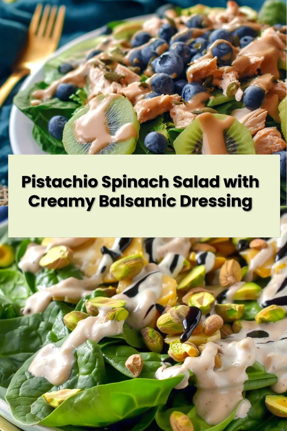Pistachio Spinach Salad with Creamy Balsamic Dressing