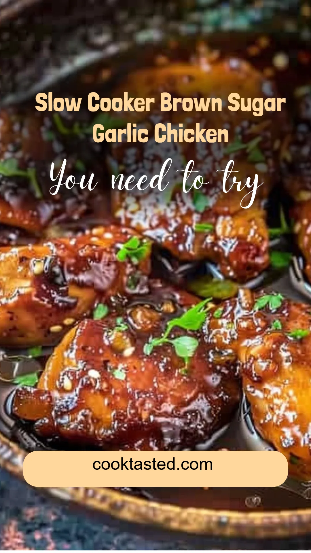 Slow Cooker Brown Sugar Garlic Chicken