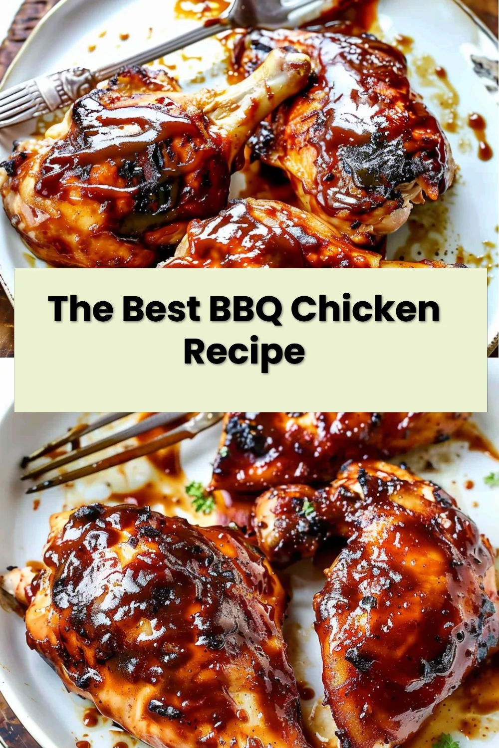 The Best BBQ Chicken Recipe