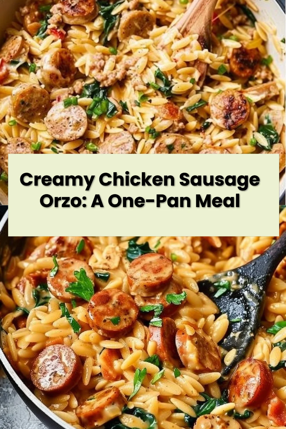Creamy Chicken Sausage Orzo: A One-Pan Meal