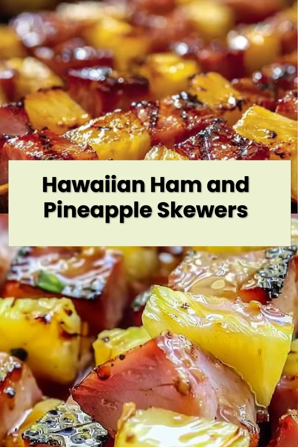 Hawaiian Ham and Pineapple Skewers