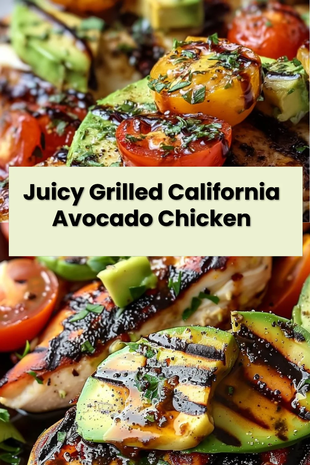 Juicy Grilled California Avocado Chicken