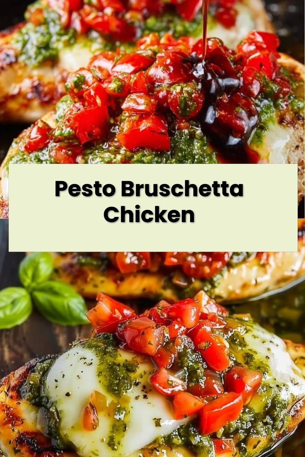 Pesto Bruschetta Chicken